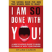 I Am So Done With You!: A Men's Dating Guide to When to Break Up With Your Partner