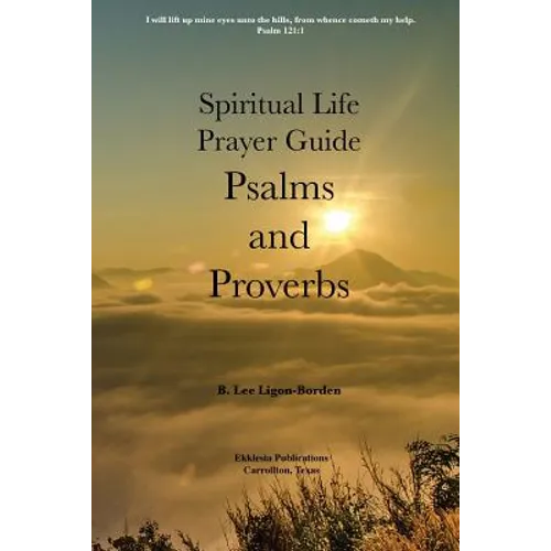 Psalms and Proverbs: A Spiritual Life Study Guide