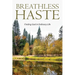 Breathless Haste: Finding God in Ordinary Life