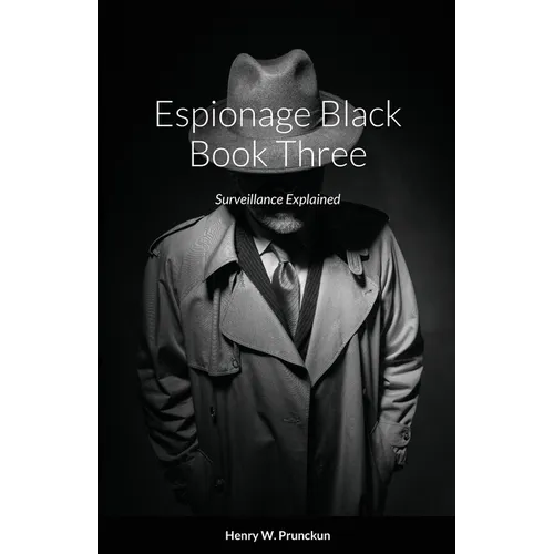 Espionage Black Book: Surveillance Explained