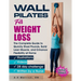 Wall Pilates for Weight Loss: The Complete Guide to Quickly Shed Pounds, Build Lean Muscle, and Enhance Flexibility at Home