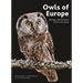 Owls of Europe: Biology, Identification and Conservation