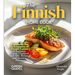 The Finnish Home Cook: Experience the Deliciousness of Finnish Cuisine - A European Cuisine Cookbook with 100+ Recipes and Stunning Pictures