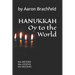 Hanukkah: Oy to the World: the History, the Legend, the Holiday