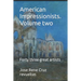 American Impressionists. Volume two: Forty three great artists