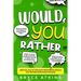 Would You Rather: 400 Fun, Silly & Thought-Provoking Would You Rather Questions for Kids