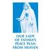 Our Lady of Fatima's Peace Plan from Heaven
