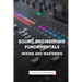 Sound Engineering: Mastering and Mixing Music