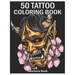 50 Tattoo Coloring Book: An Adult Coloring Book with Awesome and Relaxing Tattoo Designs for Men and Women Coloring Pages