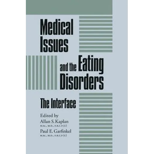 Medical Issues and the Eating Disorders: The Interface