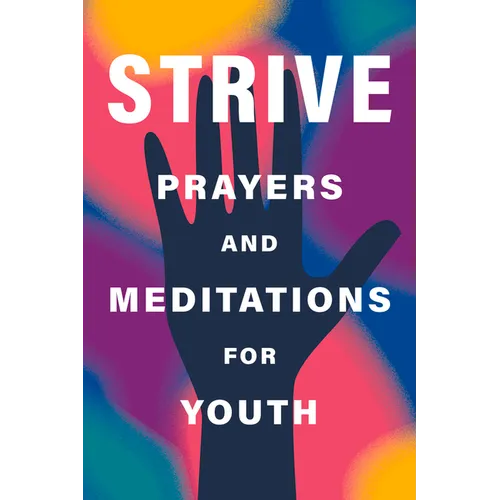 Strive: Prayers and Meditations for Youth