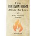 How Continuationism Affects Our Lives: Book 3: the Practical Perspective