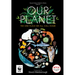Our Planet: The One Place We All Call Home