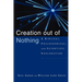 Creation Out of Nothing: A Biblical, Philosophical, and Scientific Exploration