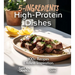 5-Ingredient High-Protein Dishes: 100+ Recipes, Endless Inspiration, Picture Included