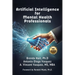 Artificial Intelligence for Mental Health Professionals