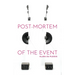 Post Mortem of the Event
