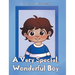 A Very Special, Wonderful Boy