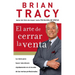 El Arte de Cerrar La Venta: La Clave Para Hacer Más Dinero Más Rápidamente En El Mundo de Las Ventas Profesionales = The Art of Closing the Sale