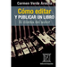 Cómo editar y publicar un libro: El dilema del autor