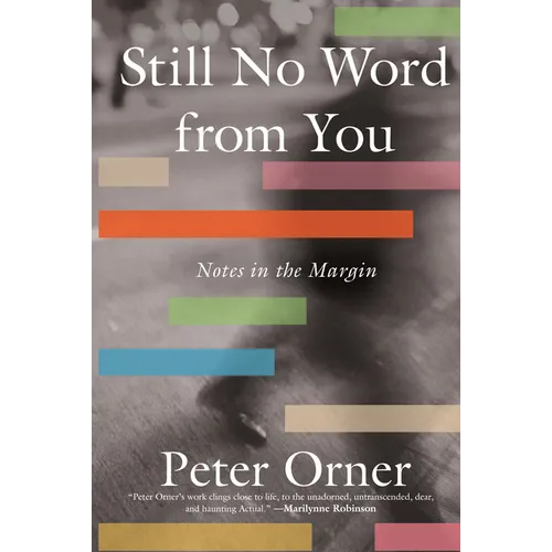 Still No Word from You: Notes in the Margin