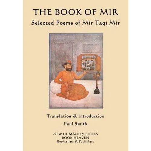 The Book of Mir: Selected Poems of Mir Taqi Mir