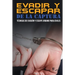 Evadir y Escapar de la Captura: Técnicas de Evasión y Escape Urbano para Civiles