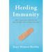 Herding Immunity: The Startling History of Life Before and After Vaccines