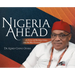 Nigeria Ahead: An X-ray of Burning Issues and the Way Forward