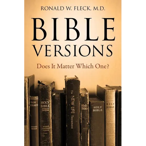 Bible Versions--Does It Matter Which One?