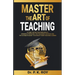 Master the Art of Teaching