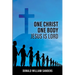 One Christ One Body Jesus Is Lord