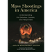 Mass Shootings in America: Understanding the Debates, Causes, and Responses