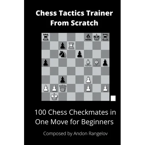 100 Chess Checkmates in One Move for Beginners