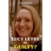 Lucy Letby is Guilty?