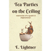 Tea Parties on the Ceiling: Memories of a Guest in Afghanistan