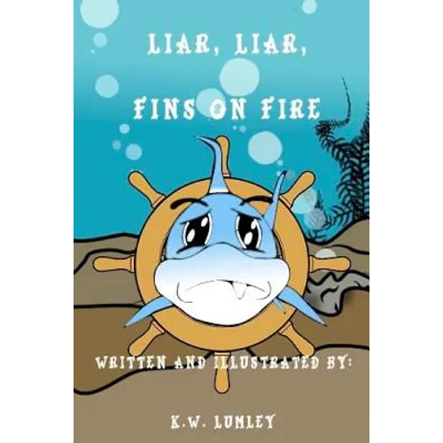 Liar, Liar, Fins on Fire