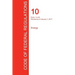 CFR 10, Parts 1 to 50, Energy, January 01, 2017 (Volume 1 of 4)