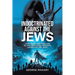 Indoctrinated Against the Jews: How False Christian and Islamic Teachings Promotes Hatred of the Jews