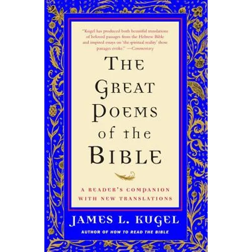 The Great Poems of the Bible: A Reader's Companion with New Translations