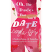 Oh, the Dudes That You'll Date