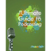 The Ultimate Guide to Podcasting (B&W)
