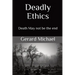 Deadly Ethics: Death May Not Be The End