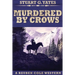 Murdered By Crows