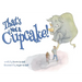 That's Not a Cupcake!