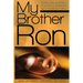My Brother Ron