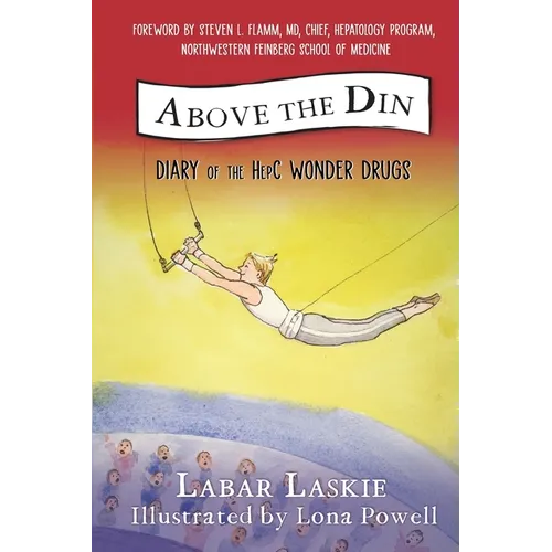 Above the Din: Diary of the HepC Wonder Drugs