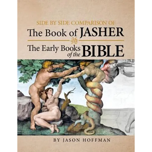 Side by Side Comparison of the Book of Jasher and the Early Books of the Bible