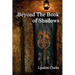 Beyond the Book of Shadows