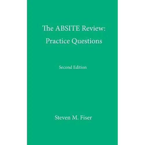 The Absite Review: Practice Questions, Second Edition